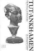 Tutankhamen: The Politics of Discovery