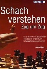 Kartonierter Einband (Kt) Schach Verstehen Zug um Zug von John Nunn