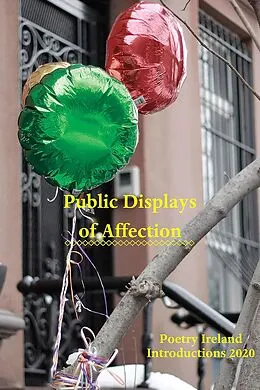 E-Book (epub) Public Displays of Affection: Poetry Ireland Introductions 2020 von 