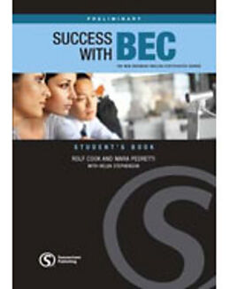 Broché Success with BEC Preliminary Student's Book de Mara Pedretti, Rolf Cook, Helen Stephenson