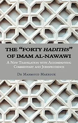 E-Book (epub) The "Forty Hadiths" of Imam al-Nawawi von Mahmoud Makkouk
