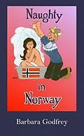 E-Book (epub) Naughty in Norway von Barbara Godfrey