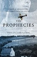 E-Book (epub) The Prophecies: A Story of Obsession, Love and Betrayal von Philip Carr-Gomm