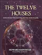 E-Book (epub) The Twelve Houses von Howard Sasportas