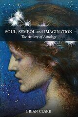 eBook (epub) Soul, Symbol and Imagination de Brian Clark