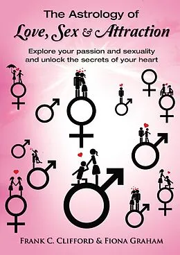 E-Book (epub) The Astrology of Love, Sex and Attraction von Frank C. Clifford, Fiona Graham
