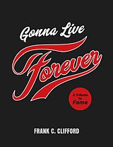 eBook (epub) Gonna Live Forever de Frank C. Clifford