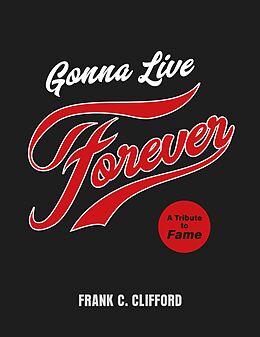 eBook (epub) Gonna Live Forever de Frank C. Clifford