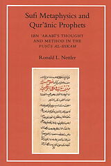 Kartonierter Einband Sufi Metaphysics and Qur'anic Prophets von Ronald L. Nettler