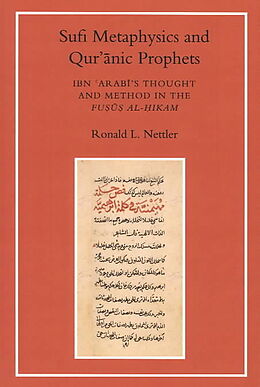 Kartonierter Einband Sufi Metaphysics and Qur'anic Prophets von Ronald L. Nettler