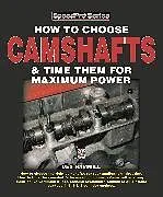 Kartonierter Einband How to Choose Camshafts & Time Them for Maximum Power (Speedpro) von Des Hammill
