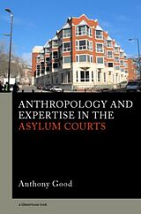 Couverture cartonnée Anthropology and Expertise in the Asylum Courts de Anthony Good