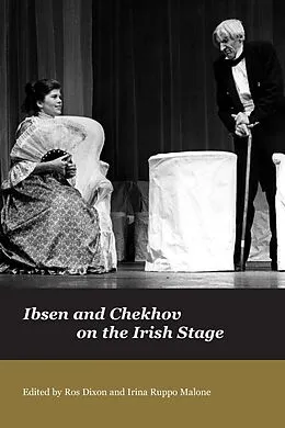 E-Book (epub) Ibsen and Chekhov on the Irish Stage von Ros Dixon