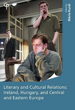 E-Book (epub) Literary and Cultural Relations between Ireland and Hungary and Central and Eastern Europe von Maria Kurdi