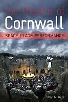 Kartonierter Einband The Theatre of Cornwall von Alan Kent
