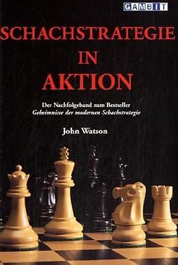 Kartonierter Einband Schachstrategie in Aktion von John Watson