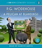 Audio CD (CD/SACD) A Pelican At Blandings von P.G. Wodehouse
