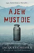 E-Book (epub) A Jew Must Die von Jacques Chessex
