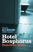 Kartonierter Einband Hotel Bosphorus von Esmahan Aykol