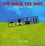 Kartonierter Einband We Walk His Way von John L. Bell