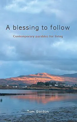 E-Book (epub) Blessing to Follow von Tom Gordon