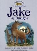 Couverture cartonnée Jake in Danger de Annette Butterworth