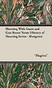Livre Relié Shooting with Game and Gun Room Notes (History of Shooting Series - Shotguns) de Read Country Books, Blagdon