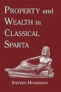 ePUB Property and Wealth in Classical Sparta von Stephen Hodkinson