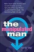 Kartonierter Einband The Manipulated Man von Esther Vilar