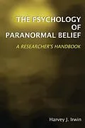 E-Book (pdf) Psychology of Paranormal Belief von Harvey J. Irwin