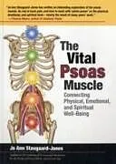 Kartonierter Einband The Vital Psoas Muscle von Jo Ann Staugaard-Jones