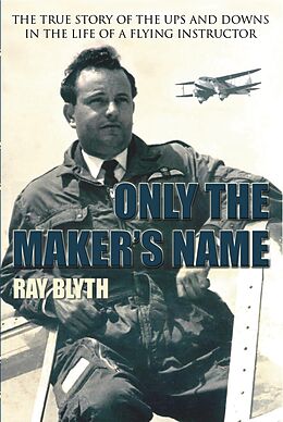 eBook (epub) Only the Makers Name de Ray Blyth