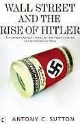 Kartonierter Einband Wall Street and the Rise of Hitler von Antony Cyril Sutton