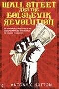 Kartonierter Einband Wall Street and the Bolshevik Revolution von Antony Cyril Sutton