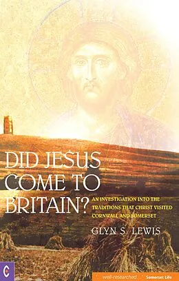E-Book (epub) Did Jesus Come to Britain? von Glyn S. Lewis