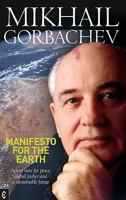E-Book (epub) Manifesto for the Earth von Mikhail S. Gorbachev