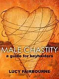 E-Book (epub) Male Chastity von Lucy Fairbourne