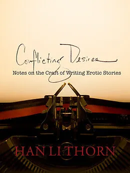 E-Book (epub) Conflicting Desires von Han Li Thorn