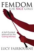 E-Book (epub) Femdom for Nice Girls von Lucy Fairbourne