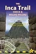 Kartonierter Einband The Inca Trail, Cusco & Machu Picchu Trailblazer Guide von Alexander Stewart, Henry Stedman