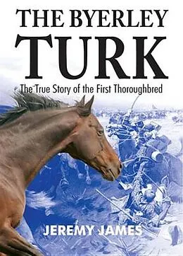 E-Book (epub) The Byerley Turk von Jeremy James