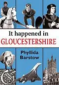 E-Book (epub) It Happened in Gloucestershire von Phyllida Barstow