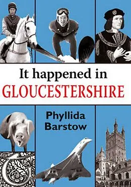 E-Book (epub) It Happened in Gloucestershire von Phyllida Barstow