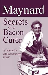 eBook (epub) Maynard, Secrets of a Bacon Curer de Maynard Davies