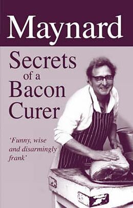 eBook (epub) Maynard, Secrets of a Bacon Curer de Maynard Davies