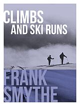 eBook (epub) Climbs and Ski Runs de Frank Smythe