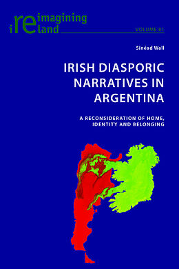 Couverture cartonnée Irish Diasporic Narratives in Argentina de Sinéad Wall