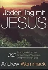  Jeden Tag mit Jesus von Andrew Wommack