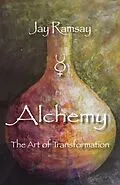 E-Book (epub) Alchemy: The Art of Transformation von Jay Ramsay