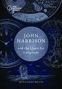 Fester Einband John Harrison and the Quest for Longitude von 